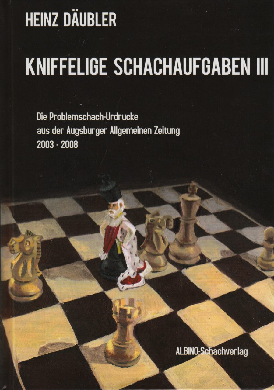 Kniffelige Schachaufgaben III